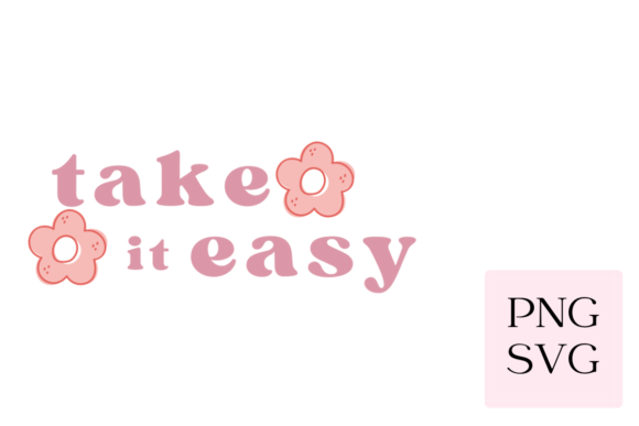 The Take It Easy Floral Design: A Versatile Digital Asset